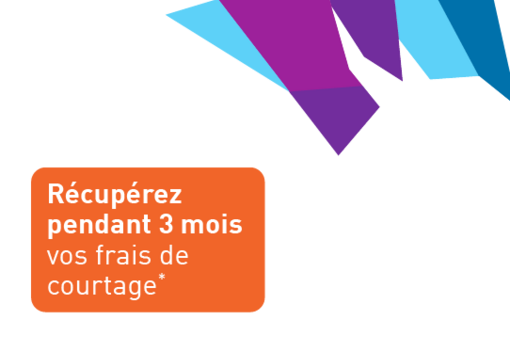Retouchez vos frais de courtage pendant 3 mois